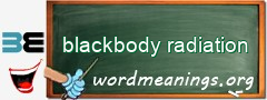 WordMeaning blackboard for blackbody radiation